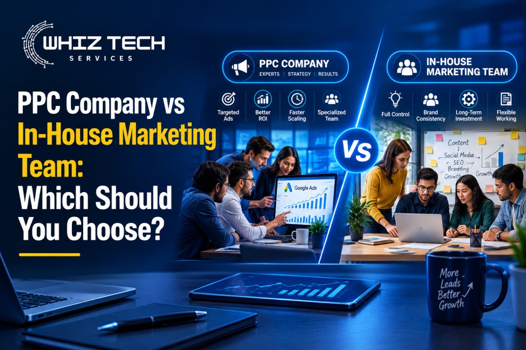 PPC Company vs In-House Marketing Team: Which Should You Choose?

